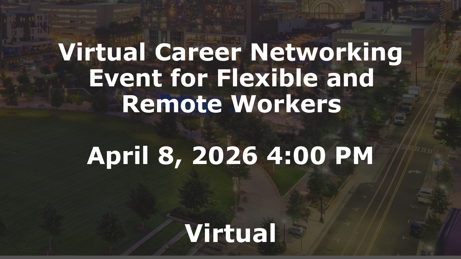 Virtual Career Networking Event for Flexible and Remote Workers event image